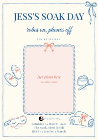 Invitation reading Jess's Soak Day, robes on, phones off, with a photo frame and drawings of slippers and towels