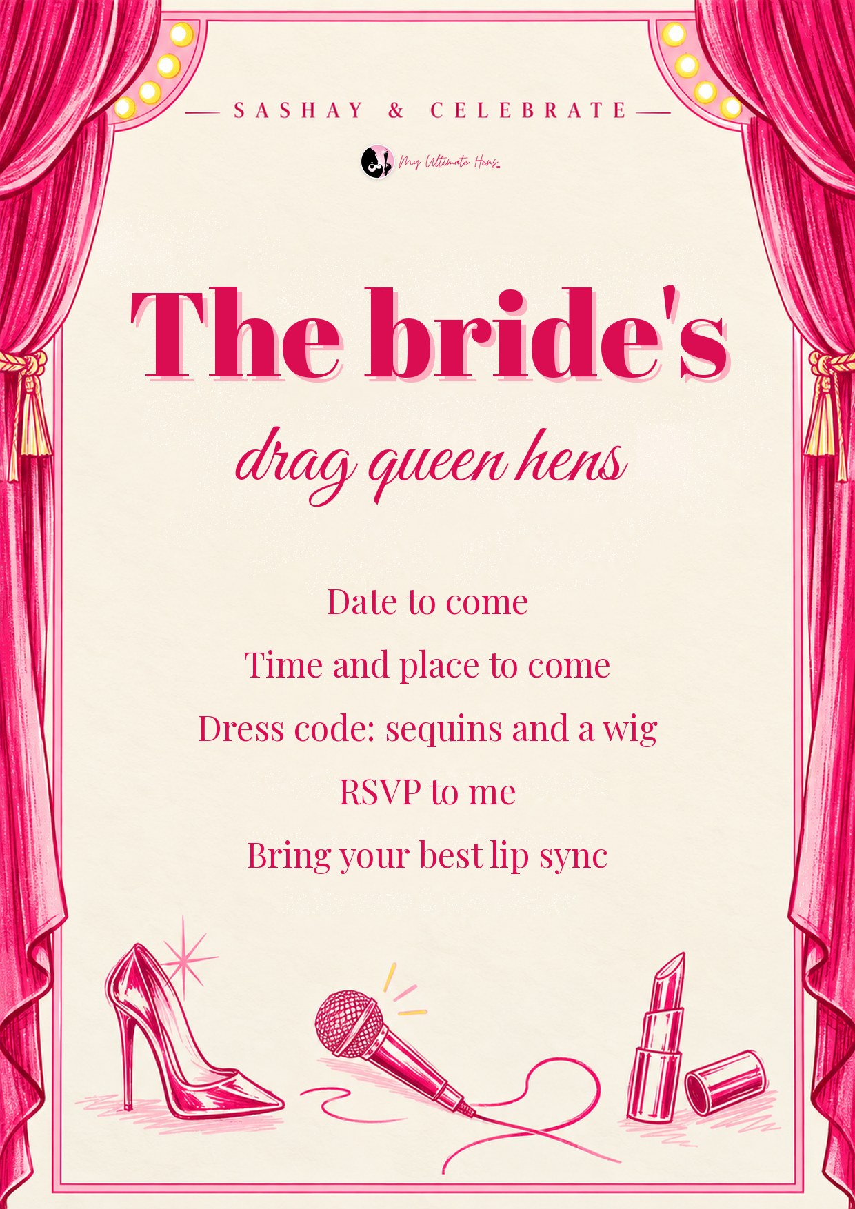 A pink stage curtain invitation with marquee bulbs, reading The bride's drag queen hens, with a heel, a microphone and a lipstick drawn below