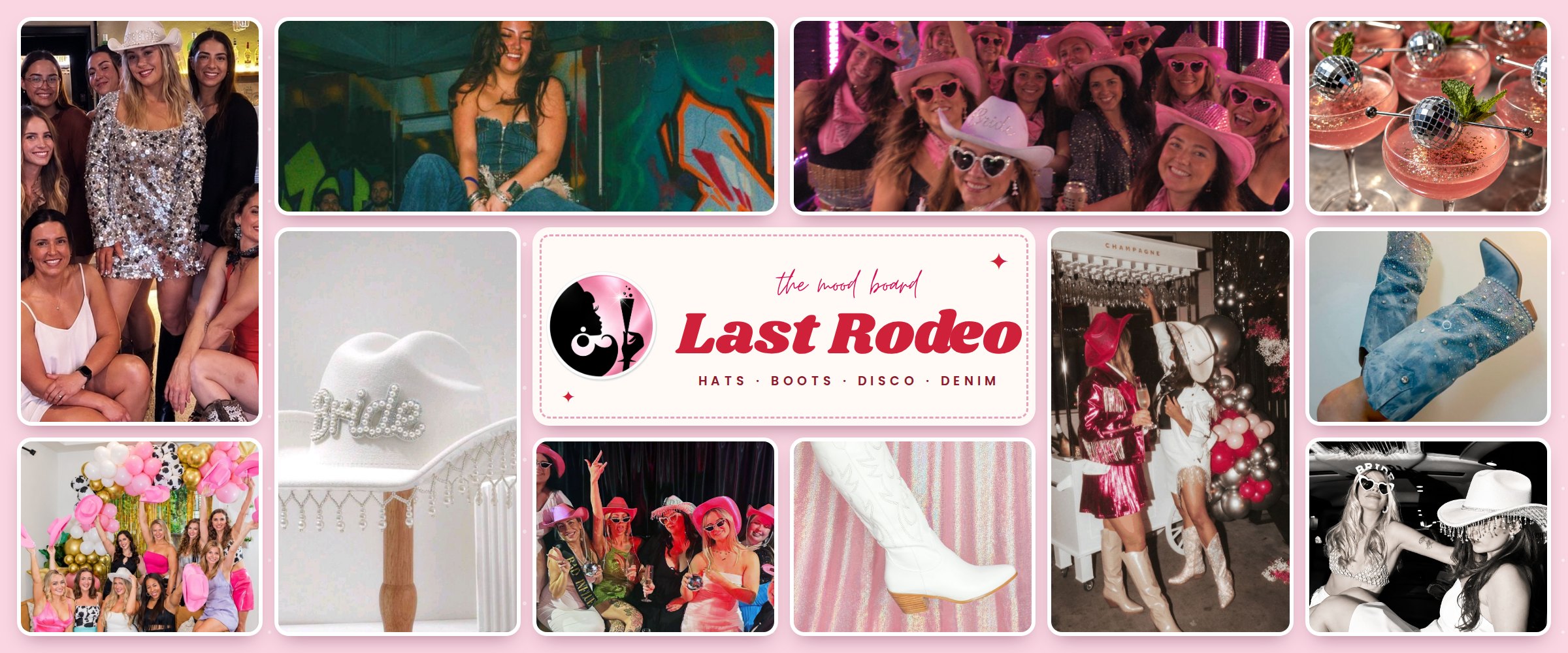Last Rodeo hens party mood board: hens in pink cowgirl hats on a party bus, a hen laughing on a mechanical bull, a bride in sequins and a white cowgirl hat with her friends, a white Bride hat with pearl fringe, blue rhinestone and white cowgirl boots, pink martinis with mini disco balls, friends raising disco ball cups, hats waved under a balloon garland and two friends in pink sequins and boots